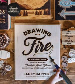 Drawing with Fire de Aney Carver