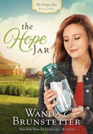 The Hope Jar de Wanda E. Brunstetter