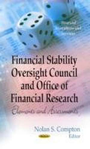 Financial Stability Oversight Council & Office of Financial Research de Nolan S. Compton