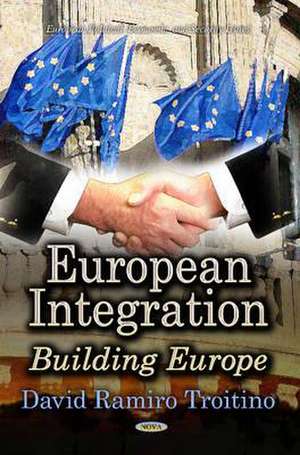 European Integration de David Ramiro Troitino