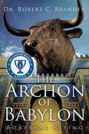 The Archon of Babylon de Robert C. Branden