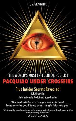 Pacquiao Under Crossfire de C. S. Granville