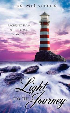 Light for the Journey de Jan McLaughlin