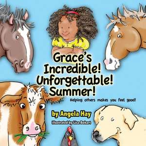 Grace's Incredible! Unforgettable! Summer! de Angela Hay