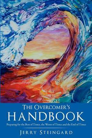 The Overcomer's Handbook de Jerry Steingard