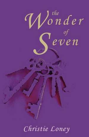 The Wonder of Seven de Christie Loney