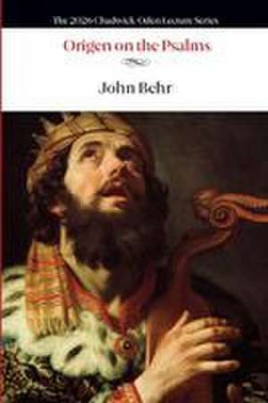 Origen on the Pslams de John Behr