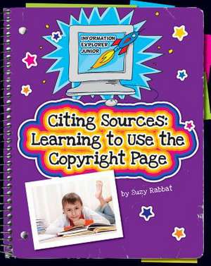 Citing Sources: Learning to Use the Copyright Page de Suzy Rabbat