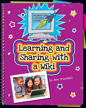 Learning and Sharing with a Wiki de Kristin Fontichiaro