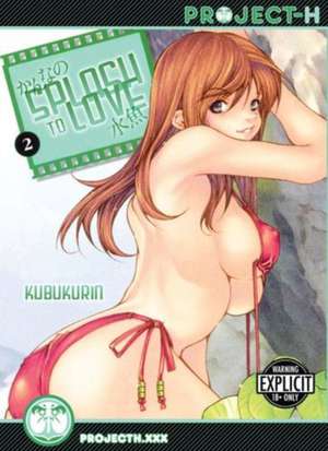 Splash To Love Volume 2 (Hentai Manga) de Kubukurin