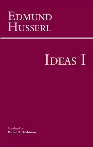 Ideas for a Pure Phenomenology and Phenomenological Philosophy: First Book: General Introduction to Pure Phenomenology de Edmund Husserl