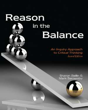 Reason in the Balance: An Inquiry Approach to Critical Thinking de Sharon Bailin