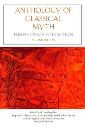 Anthology of Classical Myth: Primary Sources in Translation de Stephen M. Trzaskoma