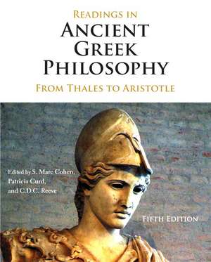 Readings in Ancient Greek Philosophy: From Thales to Aristotle de S. Marc Cohen