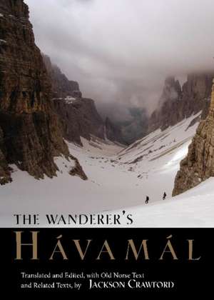 The Wanderer's Havamal de Jackson Crawford