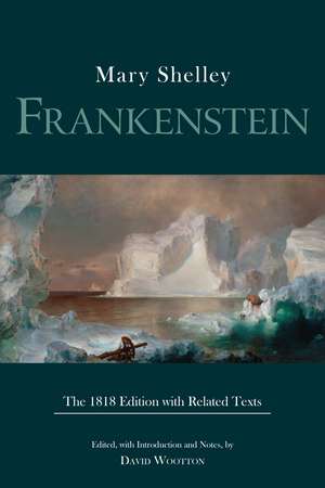 Frankenstein: The 1818 Edition with Related Texts de Mary Shelley