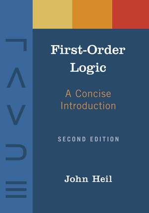 First-Order Logic: A Concise Introduction de John Heil