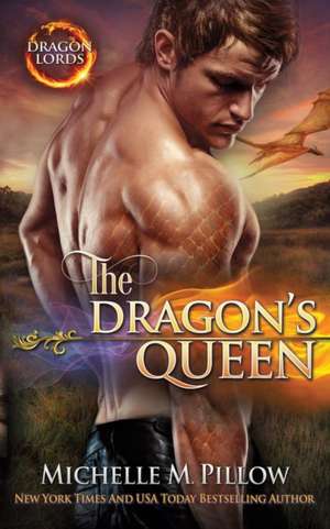 The Dragon's Queen de Michelle M. Pillow