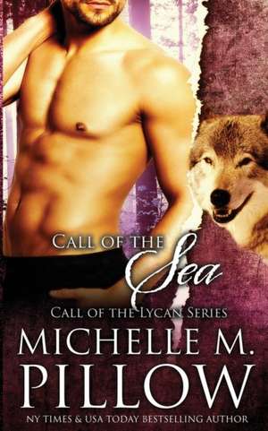 Call of the Sea de Michelle M. Pillow