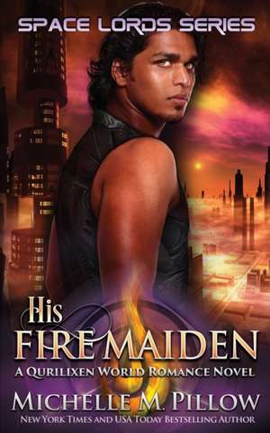 His Fire Maiden de Michelle M. Pillow