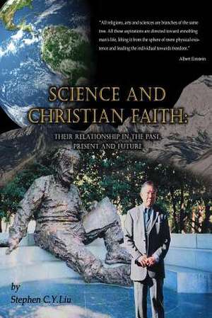 Science and Christian Faith de Stephen C. y. Liu