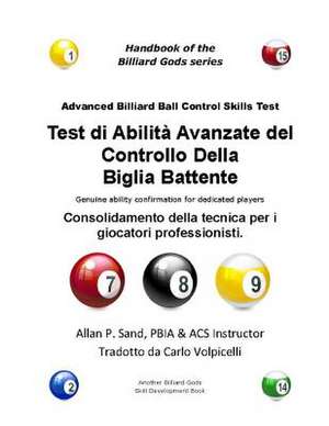 Test Di Abilita Avanzate del Controllo Della Biglia Battente: Consolidamento Della Tecnica Per I Giocatori Professionisti de Sand, Allan P.