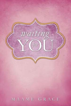 Waiting for You de Maame Grace