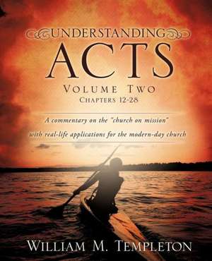 Understanding Acts Volume Two Chapters 12-28 de William M. Templeton