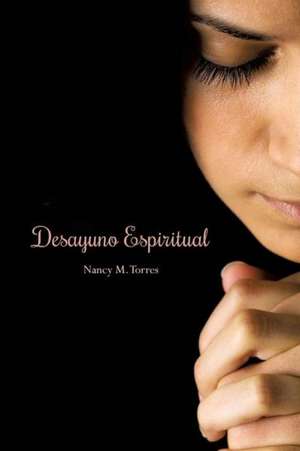 Desayuno Espiritual de Nancy M. Torres