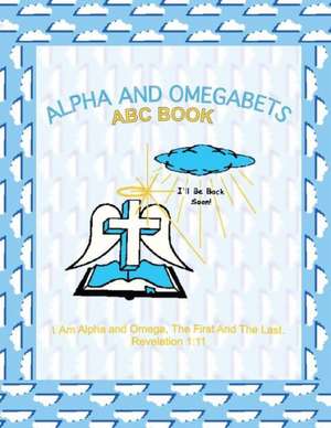 Alpha and Omegabets de Lillian C. Himbrick