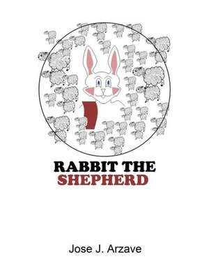 Rabbit the Shepherd de Jose J. Arzave