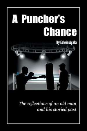 A Puncher's Chance de Edwin Ayala