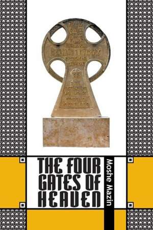 The Four Gates of Heaven de Moshe Mazin