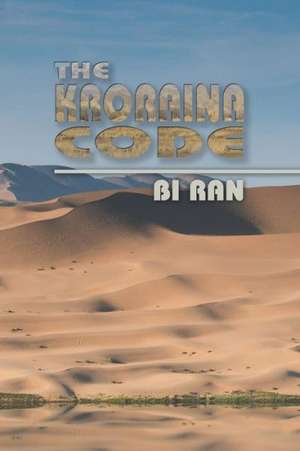 The Kroraina Code de Bi Ran