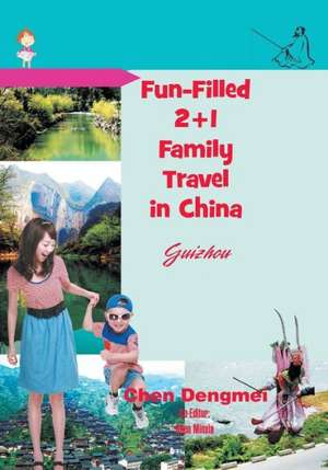 Fun-Filled 2+1 Family Travel in China de Chen Dengmei