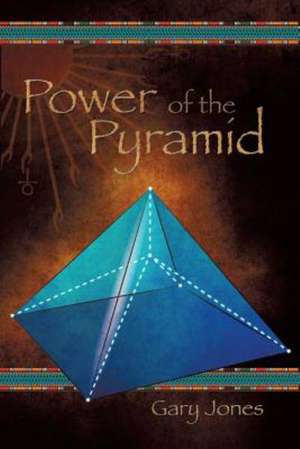 Power of the Pyramid de Gary. Jones