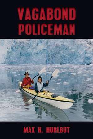 Vagabond Policeman de Max K. Hurlbut