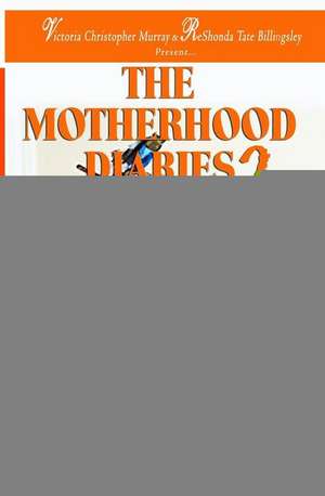 The Motherhood Diaries 2