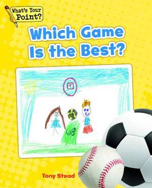 Which Game Is the Best? de Tony Stead