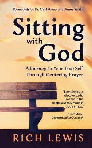 Sitting with God de Rich Lewis