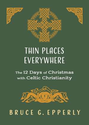 Thin Places Everywhere de Bruce G. Epperly