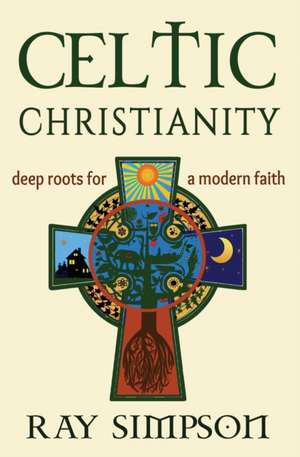 Celtic Christianity de Ray Simpson