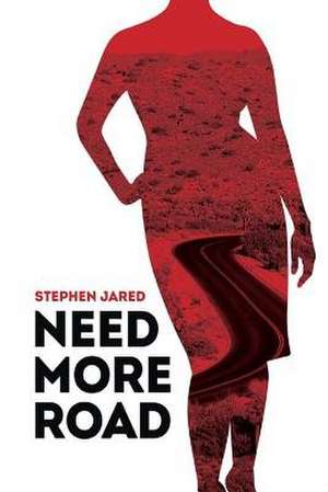 Need More Road de Stephen Jared