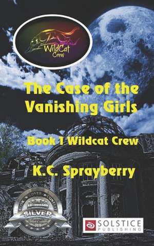 The Case of the Vanishing Girls de K. C. Sprayberry