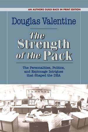 The Strength of the Pack de Douglas Valentine