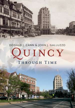 Quincy Through Time de Donald J. Cann