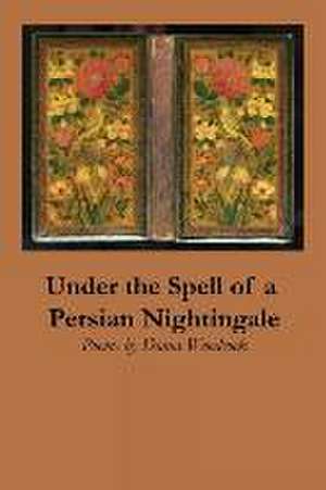 Under the Spell of a Persian Nightingale de Diana Woodcock