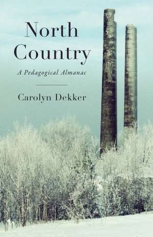 North Country de Carolyn Jennifer Dekker