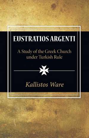 Eustratios Argenti de Kallistos Ware