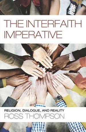 The Interfaith Imperative de Ross Thompson